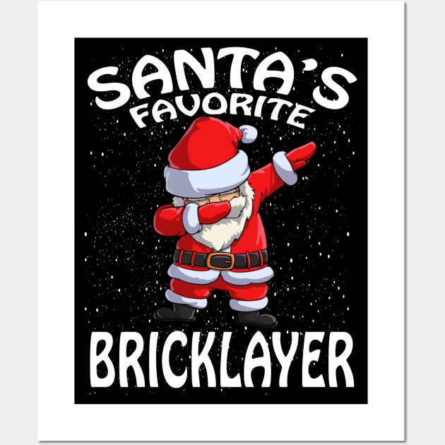 Santas Favorite Bricklayer Christmas Wall Art by intelus